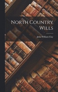 bokomslag North Country Wills