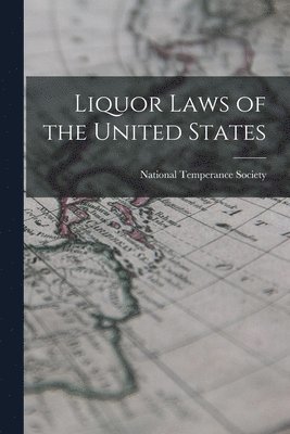 bokomslag Liquor Laws of the United States