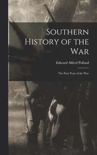 bokomslag Southern History of the War