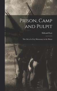bokomslag Prison, Camp and Pulpit