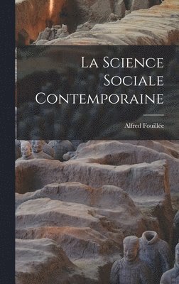 bokomslag La Science Sociale Contemporaine