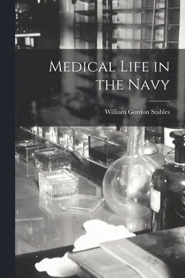 Medical Life in the Navy 1