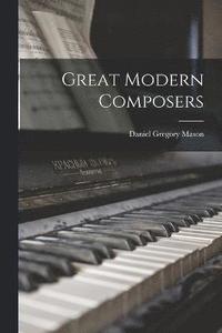 bokomslag Great Modern Composers