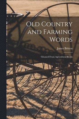 bokomslag Old Country and Farming Words