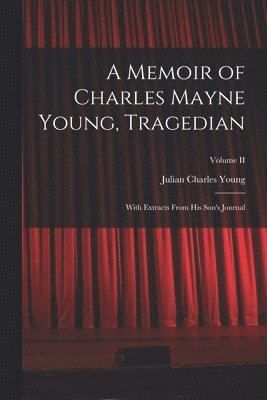bokomslag Memoir of Charles Mayne Young, Tragedian