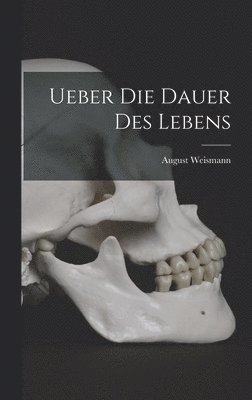 Ueber die Dauer des Lebens 1