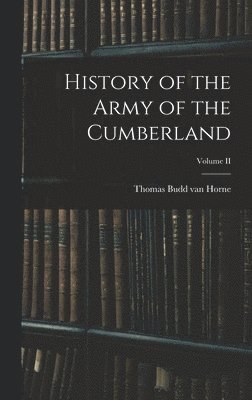 History of the Army of the Cumberland; Volume II