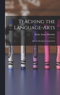 bokomslag Teaching the Language-Arts