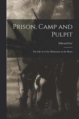 Prison, Camp and Pulpit 1