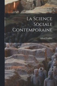 bokomslag La Science Sociale Contemporaine