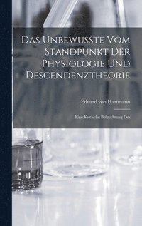 bokomslag Das Unbewusste vom Standpunkt der Physiologie und Descendenztheorie