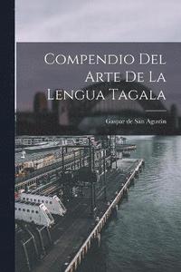 bokomslag Compendio del Arte de la Lengua Tagala