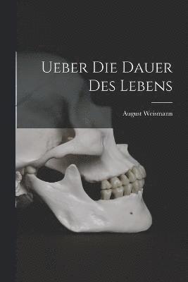 Ueber die Dauer des Lebens 1