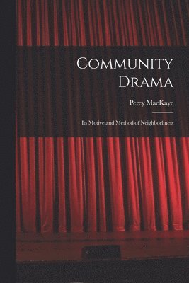 Percy Mackaye - Community Drama, Häftad