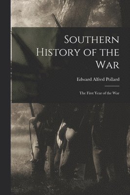 Southern History of the War