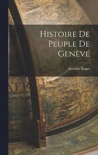 bokomslag Histoire de Peuple de Genve