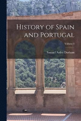 bokomslag History of Spain and Portugal; Volume I