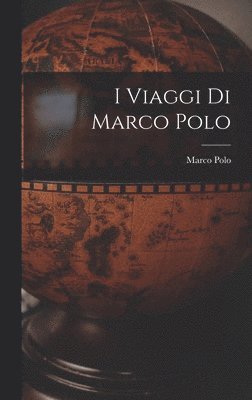 I Viaggi di Marco Polo 1