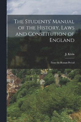 bokomslag Students' Manual of the History, Laws and Constitution of England