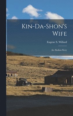 bokomslag Kin-da-shon's Wife