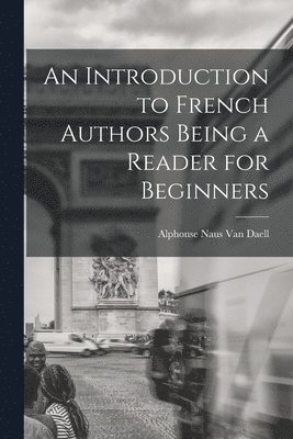 Introduction to French Authors Being a Reader for Beginners