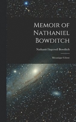 Memoir of Nathaniel Bowditch 1