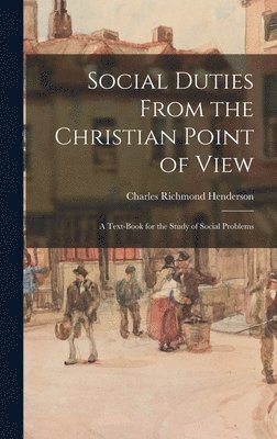 bokomslag Social Duties From the Christian Point of View