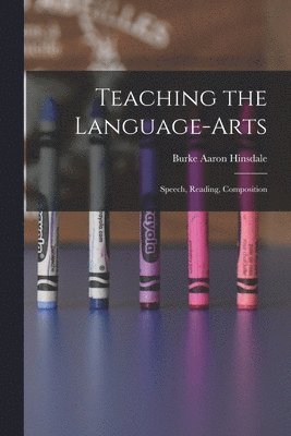 Teaching the Language-Arts 1