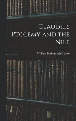Claudius Ptolemy and the Nile