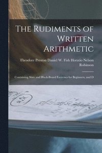 bokomslag The Rudiments of Written Arithmetic