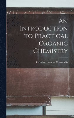 Introduction to Practical Organic Chemistry
