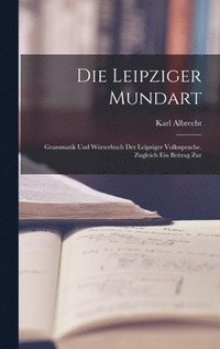 bokomslag Die Leipziger Mundart