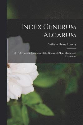 William Henry Harvey - Index Generum Algarum, Häftad