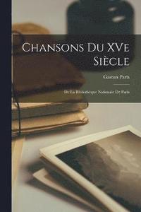 bokomslag Chansons du XVe Sicle