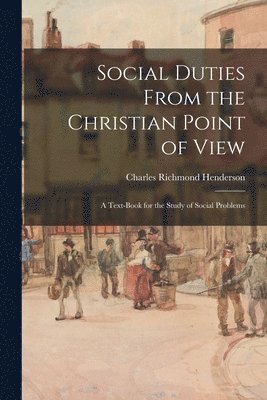 bokomslag Social Duties From the Christian Point of View