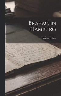 bokomslag Brahms in Hamburg