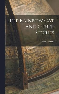 bokomslag The Rainbow Cat and Other Stories