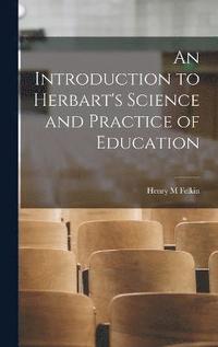 bokomslag An Introduction to Herbart's Science and Practice of Education