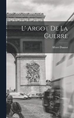 L' Argot de la Guerre 1