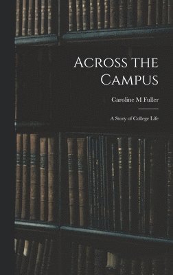 bokomslag Across the Campus