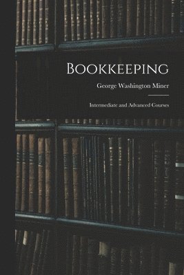 Bookkeeping: Intermediate and Advanced Courses 1