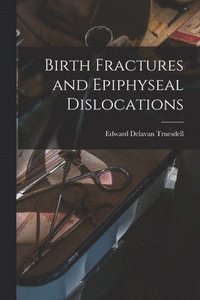 bokomslag Birth Fractures and Epiphyseal Dislocations