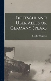 bokomslag Deutschland ber Alles or Germany Speaks