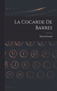 bokomslag La Cocarde De Barres