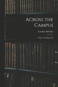 bokomslag Across the Campus