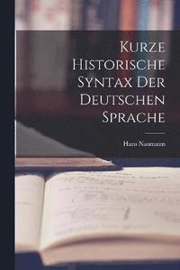 bokomslag Kurze Historische Syntax der Deutschen Sprache
