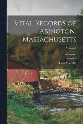 Vital Records of Abington, Massachusetts 1