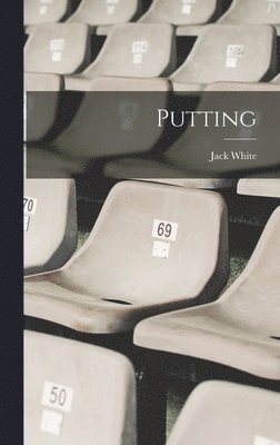 Jack White - Putting, Inbunden