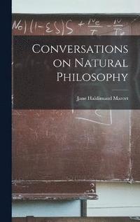 bokomslag Conversations on Natural Philosophy