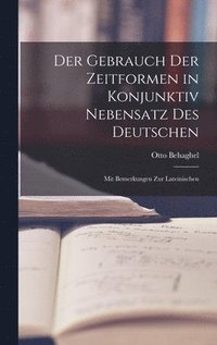 bokomslag Der Gebrauch der Zeitformen in Konjunktiv Nebensatz des Deutschen